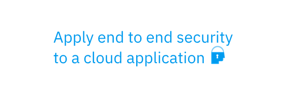 Apply end to end security to a cloud application thumbnail