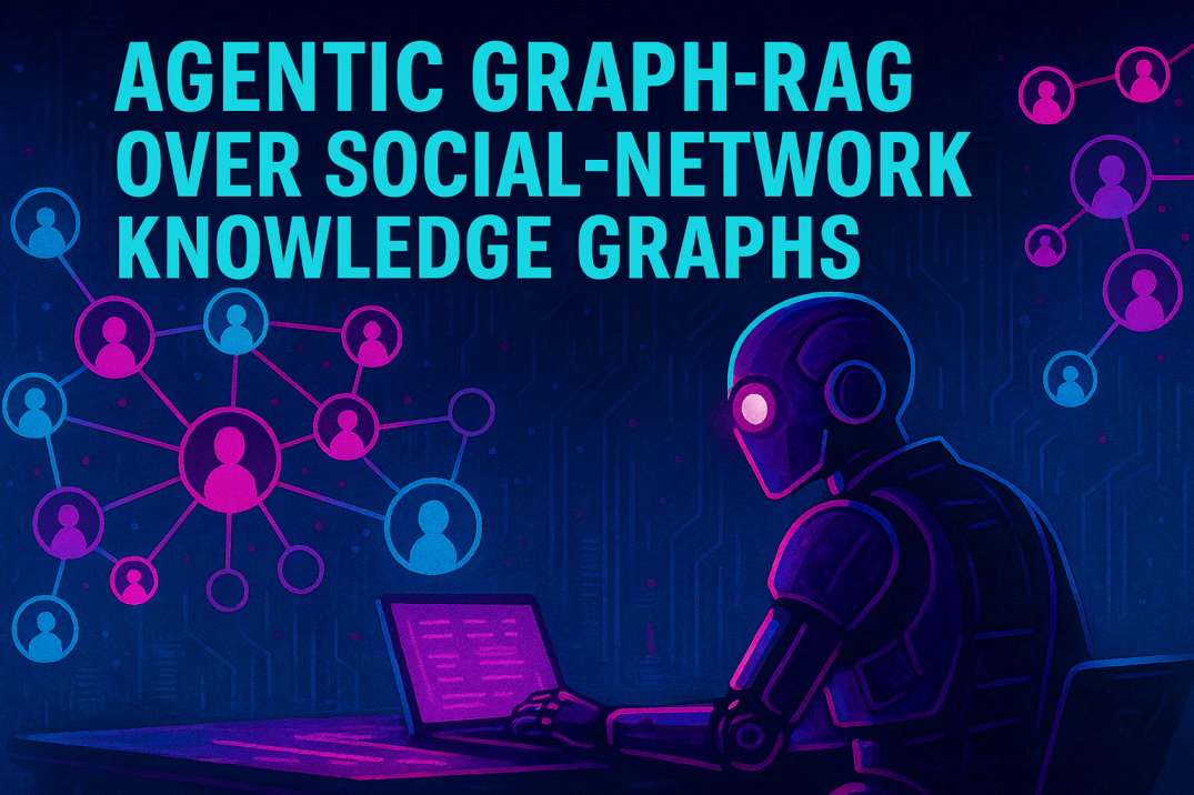 Agentic Graph-RAG Over Social-Network Knowledge Graphs thumbnail